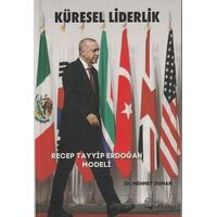 Küresel Liderlik - Recep Tayyip Erdoğan Modeli - Mehmet Duman - Boğaziçi Yayınları
