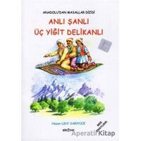Anadolu’dan Masallar Dizisi - Anlı Şanlı Üç Yiğit Delikanlı - Hasan Latif Sarıyüce - Biryay