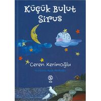 Küçük Bulut Sirus - Ceren Kerimoğlu - Sia Kitap