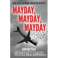Uçak Kazalarından Çıkarılan Dersler - Mayday Mayday Mayday - Menderes Çakıcı - Cinius Yayınları