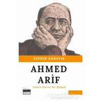 Ahmed Arif - Ustura Mavisi Bir Şimşek - Sıddık Akbayır - Siyah Beyaz Yayınları