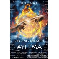 Gecenin Hikayesi - Aylema - N. G. Kabal - Ephesus Yayınları