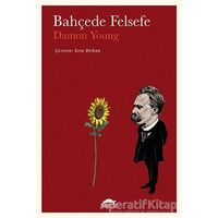 Bahçede Felsefe - Damon Young - Maya Kitap