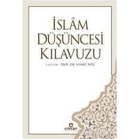 İslam Düşüncesi Kılavuzu - Ahmet Koç - Ensar Neşriyat