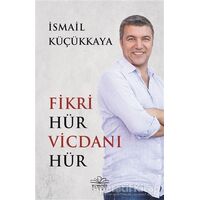 Fikri Hür Vicdanı Hür - İsmail Küçükkaya - Nemesis Kitap