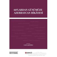 60lardan Günümüze Azerbaycan Hikayesi - Lale Qasımlı - Bengü Yayınları