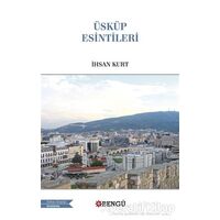Üsküp Esintileri - İhsan Kurt - Bengü Yayınları
