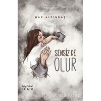 Sensiz de Olur - Naz Altınbaş - Hayykitap