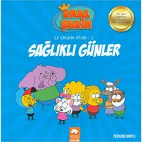 Sağlıklı Günler - Kral Şakir İlk Okuma 2 - Varol Yaşaroğlu - Eksik Parça Yayınları