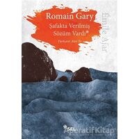 Şafakta Verilmiş Sözüm Vardı - Romain Gary - Sel Yayıncılık