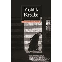 Yaşlılık Kitabı - Emine Gürsoy Naskali - Kitabevi Yayınları