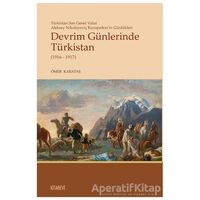 Devrim Günlerinde Türkistan (1916 - 1917) - Ömer Karataş - Kitabevi Yayınları