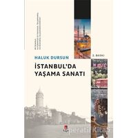 İstanbulda Yaşama Sanatı - Haluk Dursun - Kapı Yayınları