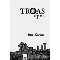 Troas Epos - Suat Karataş - Puslu Yayıncılık