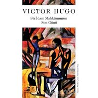 Bir İdam Mahkumunun Son Günü - Victor Hugo - Olimpos Yayınları