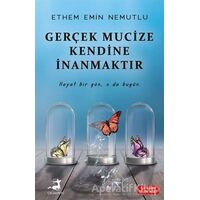 Gerçek Mucize Kendine İnanmaktır - Ethem Emin Nemutlu - Olimpos Yayınları