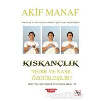 Kıskançlık Nedir ve Nasıl Özgürleşilir? - Akif Manaf - Az Kitap