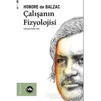 Çalışanın Fizyolojisi - Honore de Balzac - Vakıfbank Kültür Yayınları