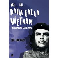 İki Üç Daha Fazla Vietnam - Ernesto Che Guevara - İleri Yayınları