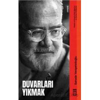 Duvarları Yıkmak - Bahadır Yenişehirlioğlu - Timaş Yayınları
