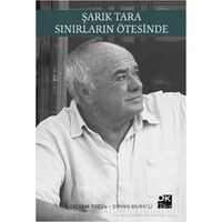 Şarık Tara - Sınırların Ötesinde - Sühan Muratlı - Doğan Kitap