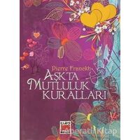 Aşkta Mutluluk Kuralları - Pierre Franckh - Elips Kitap