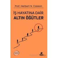 İş Hayatına Dair Altın Öğütler - Herbert N. Casson - Hayat Yayınları