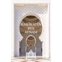 Hakikatin Beş Aynası - Dilaver Selvi - Semerkand Yayınları