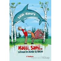 Matti, Sami ve Evrenin En Büyük Üç Hatası - Salah Naoura - Tudem Yayınları