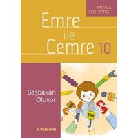 Emre ile Cemre 10 - Başbakan Oluyor - Miyase Sertbarut - Tudem Yayınları