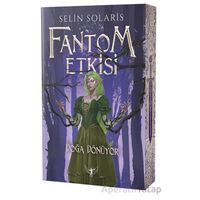 Fantom Etkisi Doğa Dönüyor - Selin Solaris - Artemis Yayınları