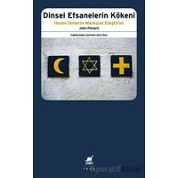 Dinsel Efsanelerin Kökeni - İbrani Dinlerin Marksist Eleştirisi - John Pickard - Ayrıntı Yayınları