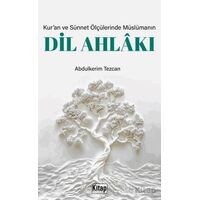 Kur’an ve Sünnet Ölçülerinde Müslümanın Dil Ahlakı - Abdulkerim Temizcan - Kitap Dünyası Yayınları