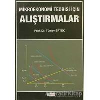 Mikroekonomi Teorisi için Alıştırmalar - Tümay Ertek - Beta Yayınevi
