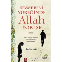 Sevme Beni Yüreğinde Allah Yok İse - Kadir Akel - Ahir Zaman
