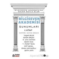 Bilgiseven Akademisi Sunumları 2. Kitap - Kolektif - Kafe Kültür Yayıncılık