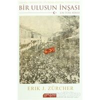 Osmanlı İmparatorluğundan Atatürk Türkiyesine Bir Ulusun İnşası: Jön Türk Mirası