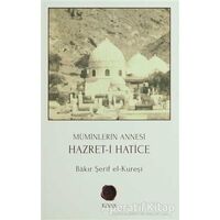 Müminlerin Annesi Hazret-i Hatice - Bakır Şerif El-Kureşi - Revak Kitabevi