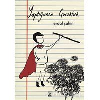 Yaptığımız Çocukluk - Erdal Şahin - Küsurat Yayınları