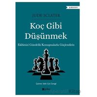 Koç Gibi Düşünmek - Jude Sclater - Pika Yayınevi