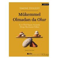 Mükemmel Olmadan da Olur - Simone Stolzoff - Pika Yayınevi