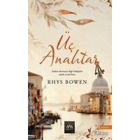 Üç Anahtar - Rhys Bowen - Arkadya Yayınları