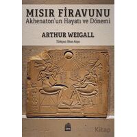 Mısır Firavunu - Arthur Weigall - Sümer Yayıncılık