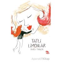 Tatlı Limonlar - Burcu Türker - Sırtlan Kitap