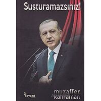 Susturamazsınız! - Muzaffer Kahraman - Beyazıt Yayınevi