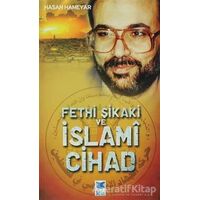 Fethi Şikaki ve İslami Cihad - Hasan Hameyar - Feta Yayıncılık