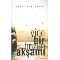 Yine Bir Hüzün Akşamı - Gülseren Akdaş
