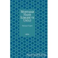 Muhtasar Hadis İlimleri ve Usulü - Nevzat Tartı - Otto Yayınları