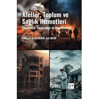 Afetler, Toplum Ve Sağlık Hizmetleri (Sosyolojik Yaklaşımlar Ve Uygulamalar)