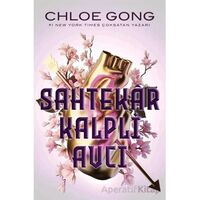 Sahtekar Kalpli Avcı - Chloe Gong - Martı Yayınları